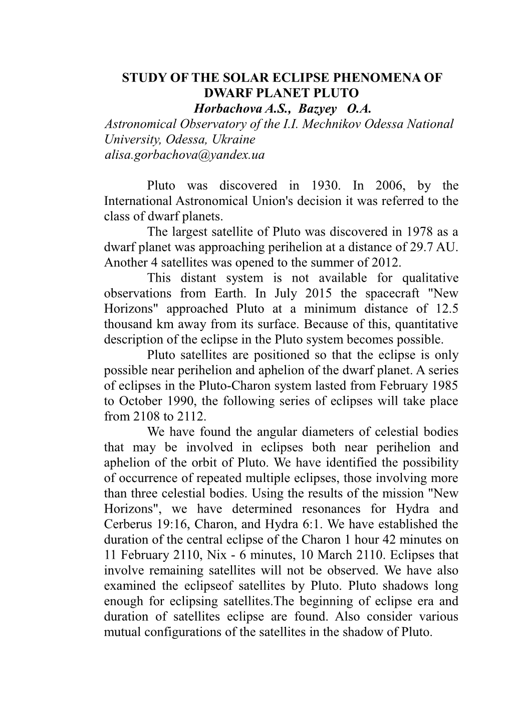 STUDY of the SOLAR ECLIPSE PHENOMENA of DWARF PLANET PLUTO Horbachova A.S., Bazyey O.A