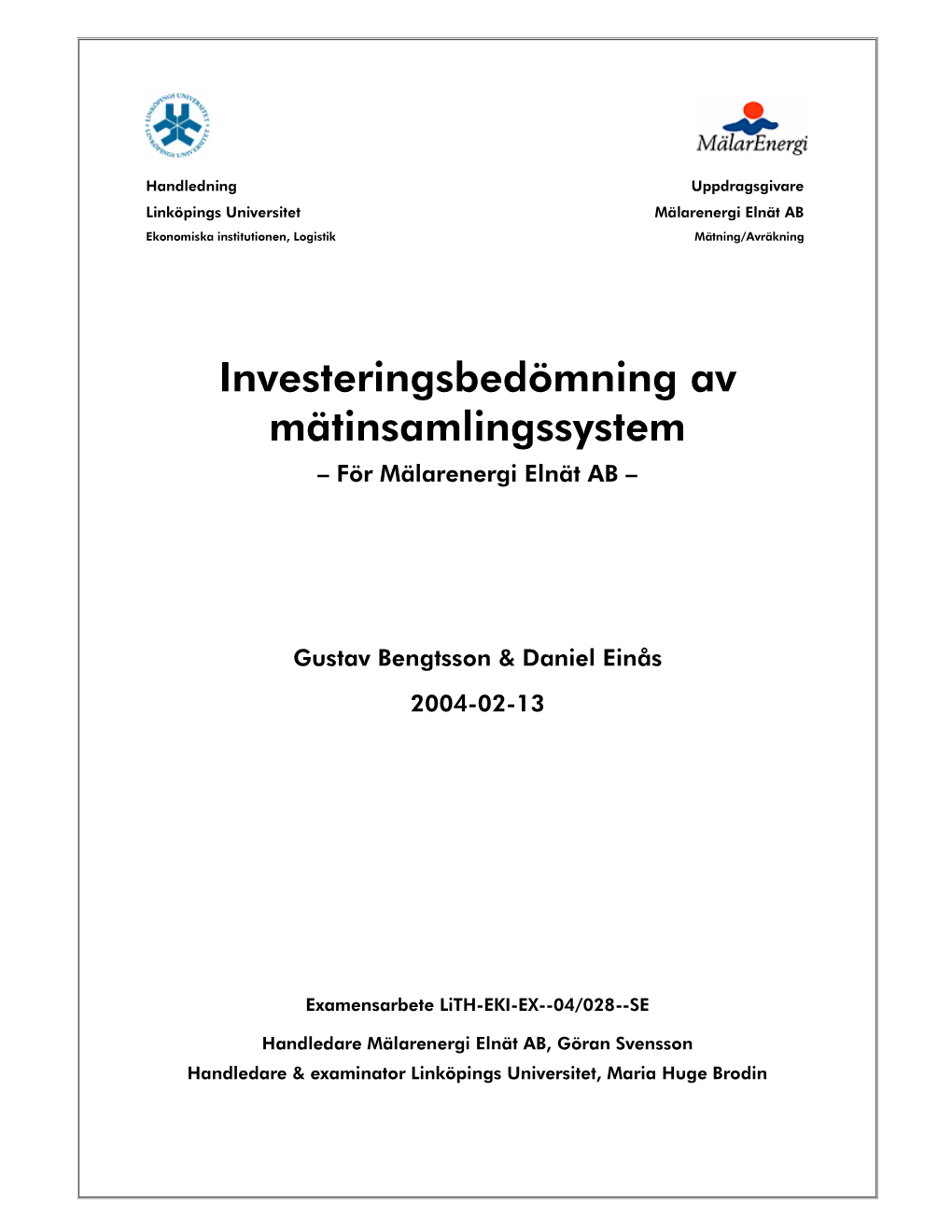 Investeringsbedömning Av Mätinsamlingssystem – För Mälarenergi Elnät AB –