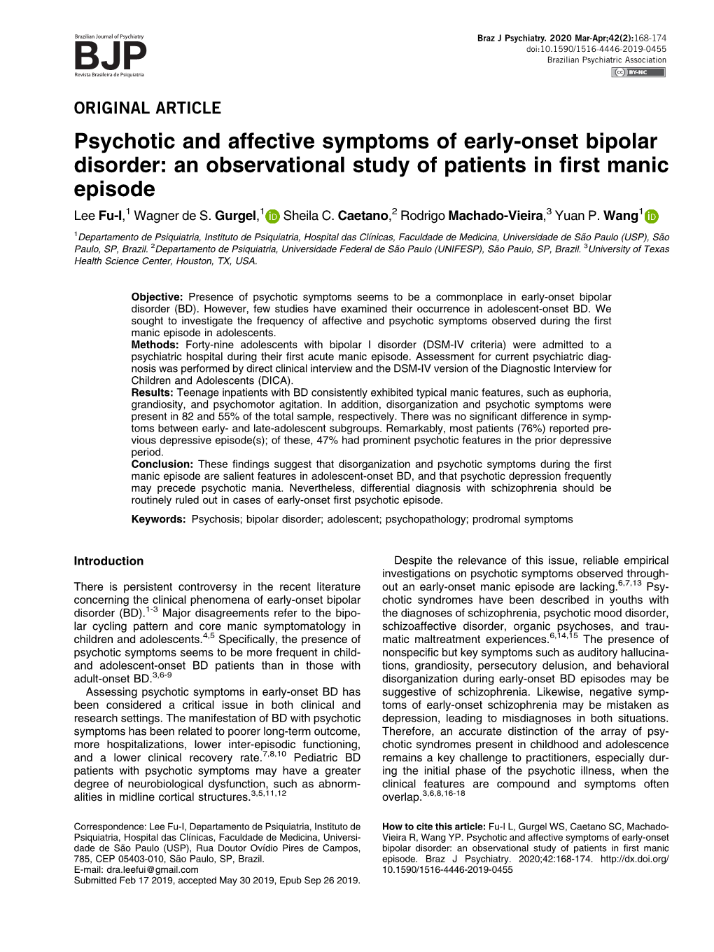 Psychotic and Affective Symptoms of Early-Onset Bipolar Disorder: an Observational Study of Patients in ﬁrst Manic Episode Lee Fu-I,1 Wagner De S