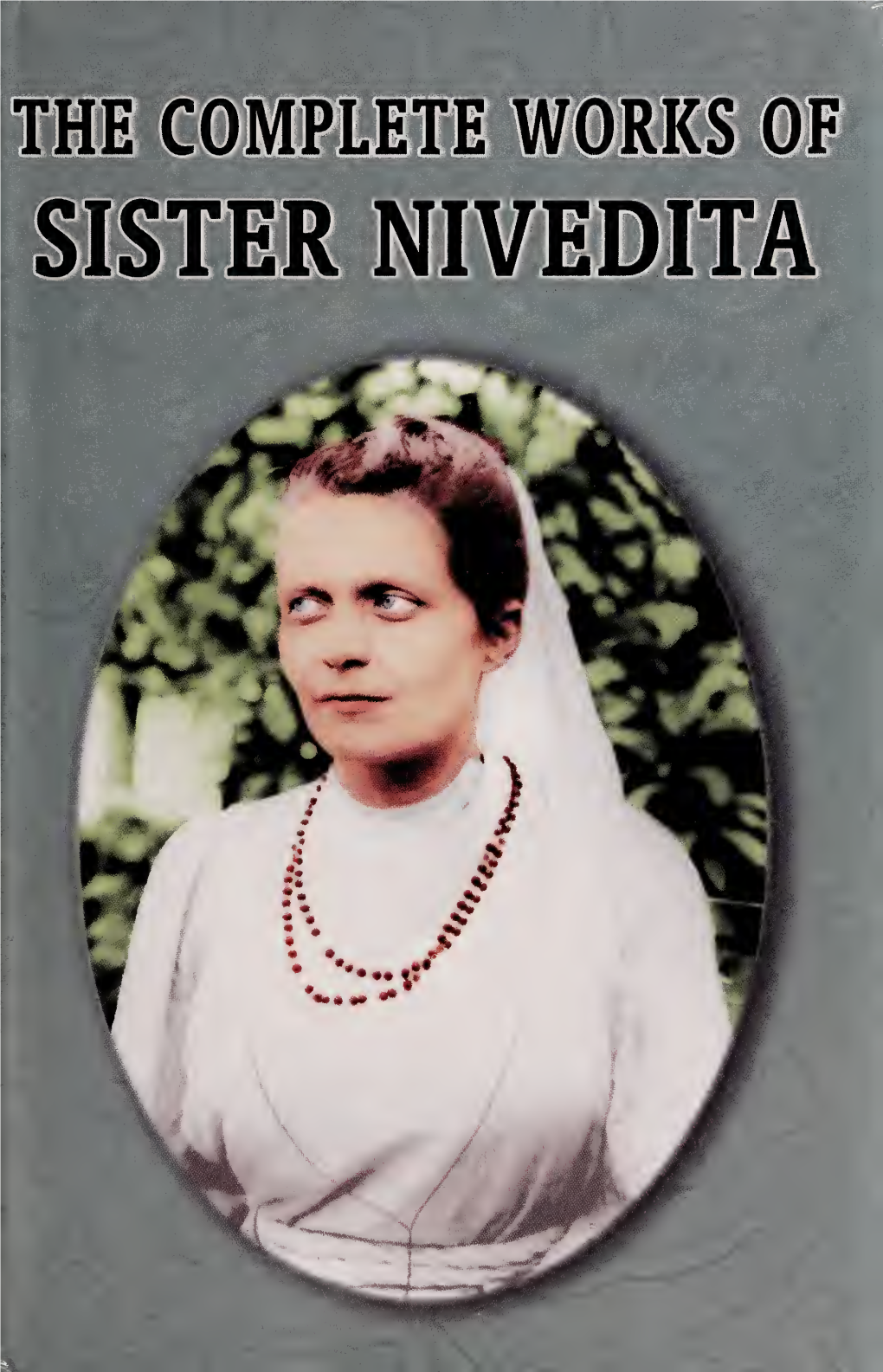 The Complete Works of Sister Nivedita Vol