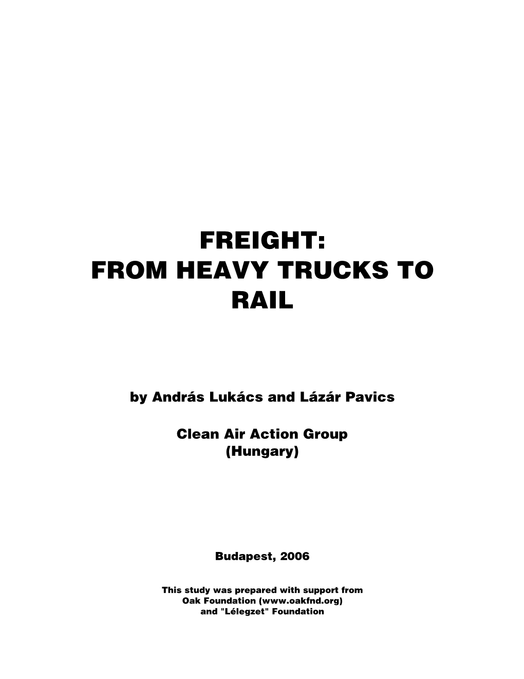 Freight: from Heavy Trucks to Rail