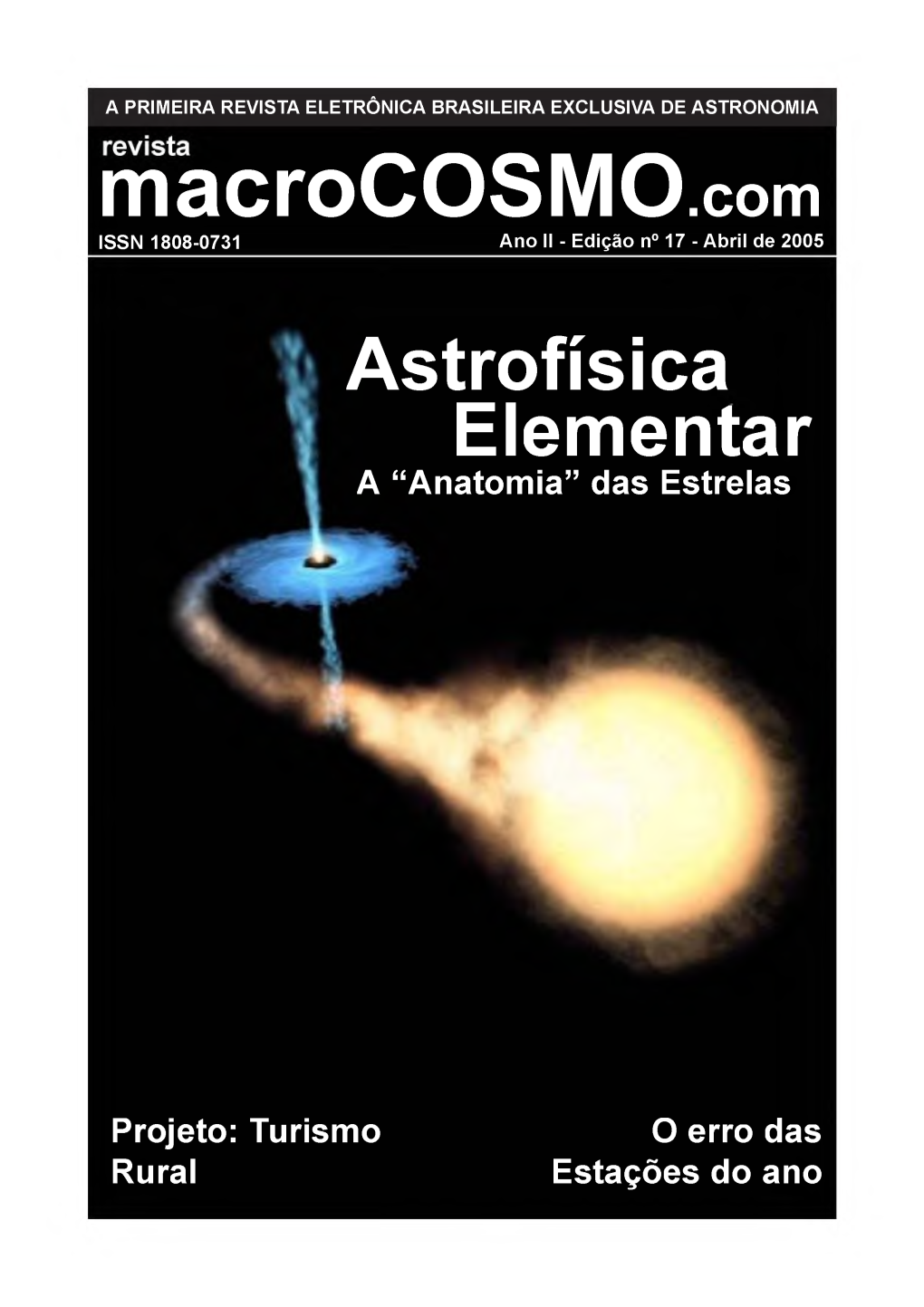 Revista Macrocosmo.Com | Abril De 2005 Revista Macrocosmo.Com Cl Imórin Redacao@Revistamacrocosmo.Com OUIIIQ! IU