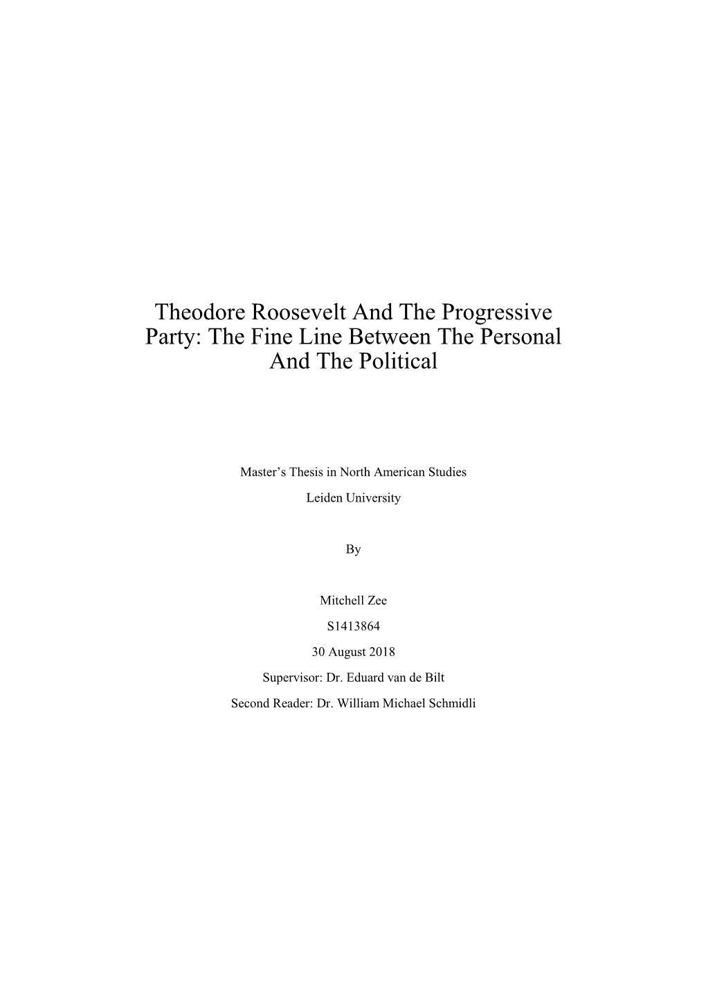 Theodore Roosevelt and the Progressive Party: the Fine Line Between the Personal and the Political