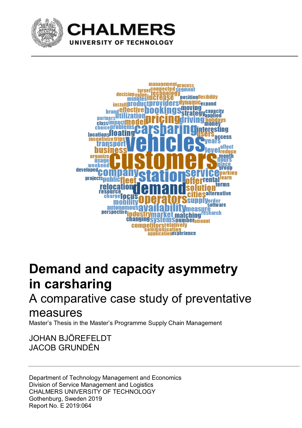 Demand and Capacity Asymmetry in Carsharing a Comparative Case Study of Preventative Measures Master’S Thesis in the Master’S Programme Supply Chain Management