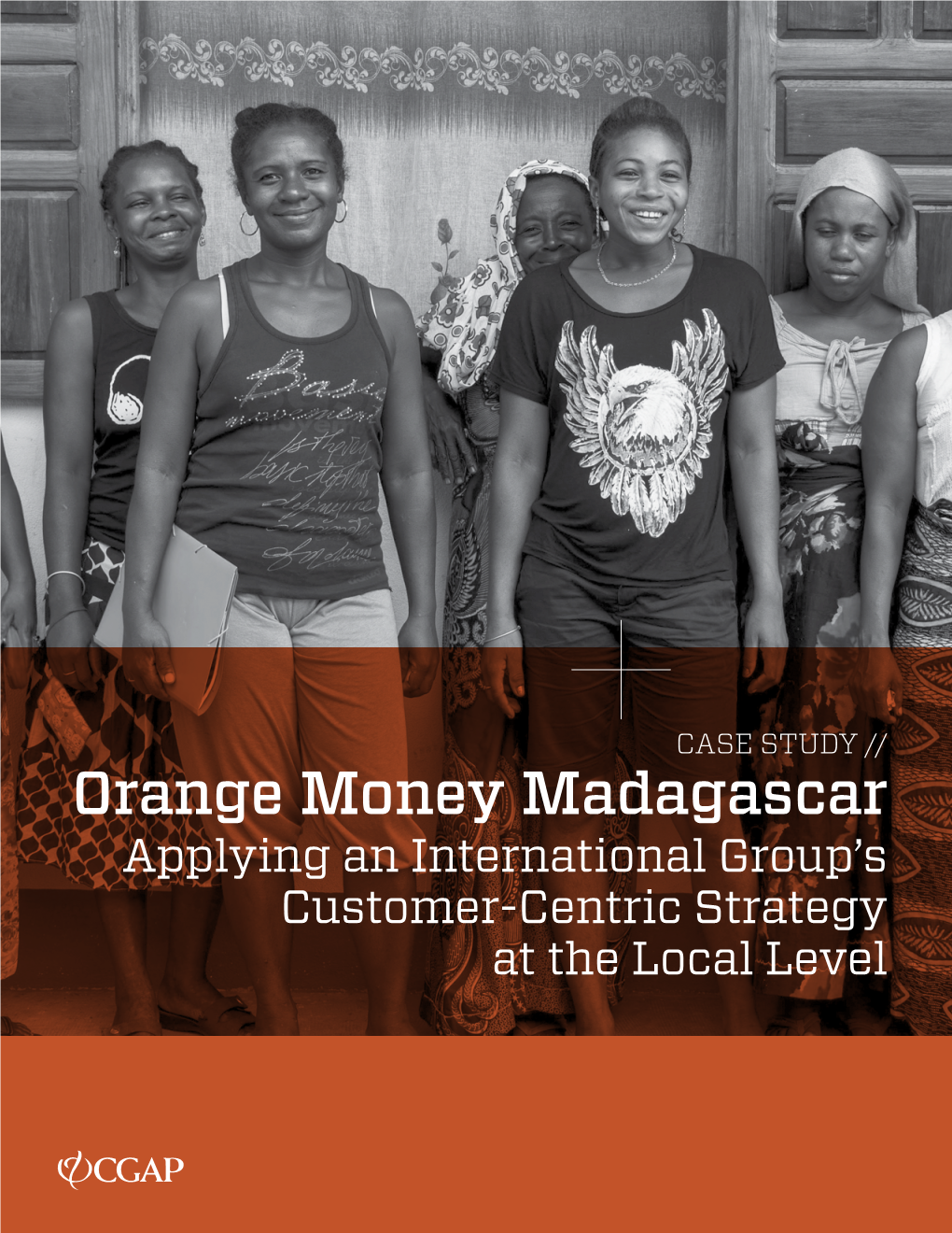 Orange Money Madagascar Applying an International Group’S Customer-Centric Strategy at the Local Level Orange’S Customer-Centric Strategic Vision