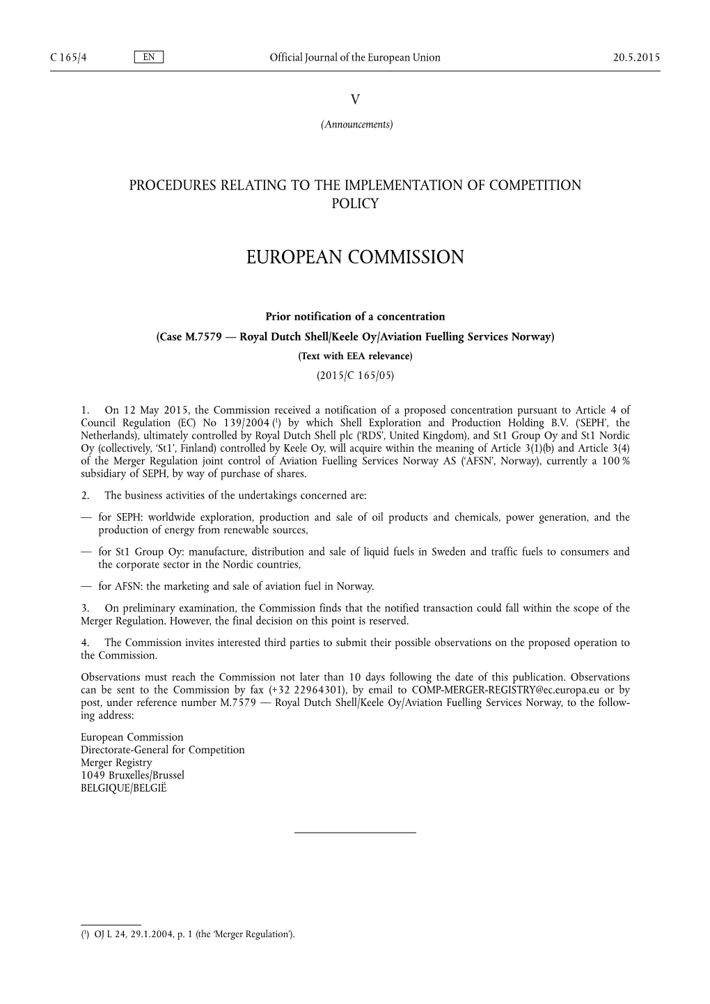 Prior Notification of a Concentration (Case M.7579 — Royal Dutch Shell/Keele Oy/Aviation Fuelling Services Norway) (Text with EEA Relevance) (2015/C 165/05)