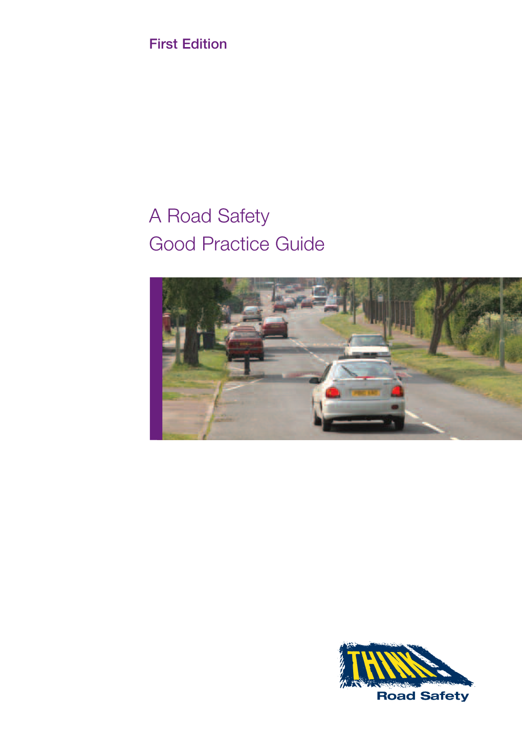 A Road Safety Good Practice Guide for Highway Authorities