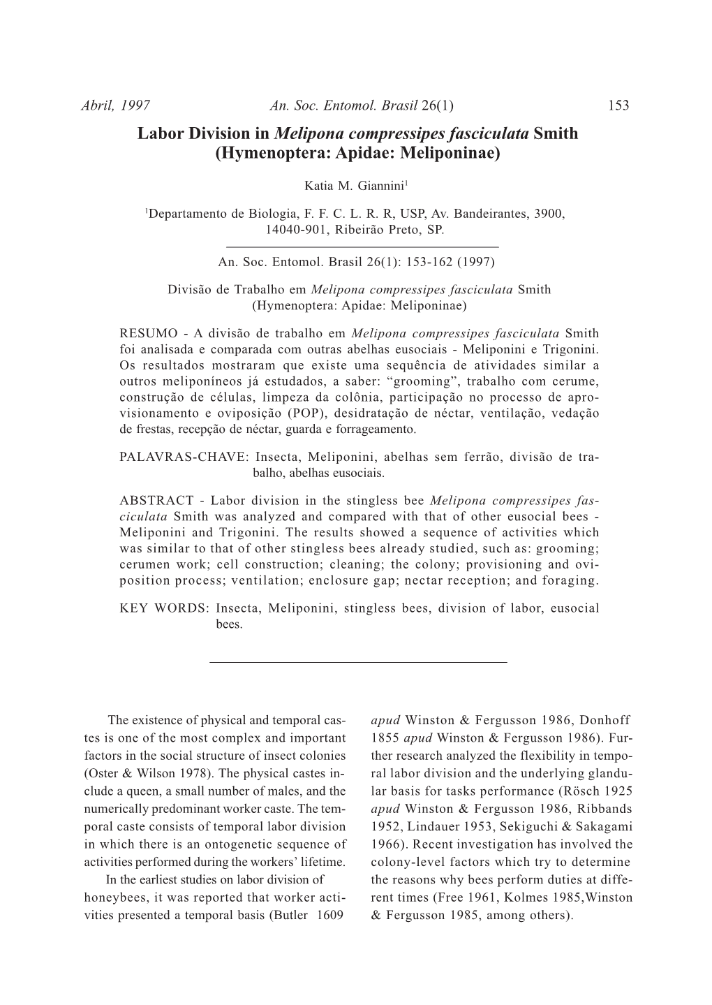 Labor Division in Melipona Compressipes Fasciculata Smith (Hymenoptera: Apidae: Meliponinae)