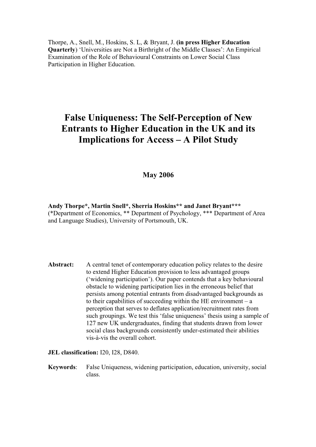 False Uniqueness: the Self-Perception of New Entrants to Higher Education in the UK and Its Implications for Access – a Pilot Study