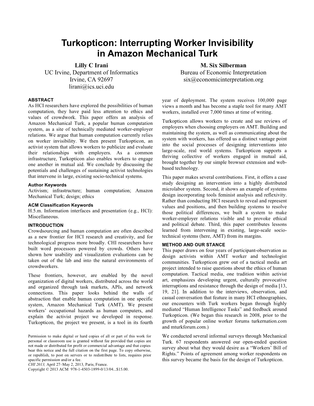 Turkopticon: Interrupting Worker Invisibility in Amazon Mechanical Turk Lilly C Irani M