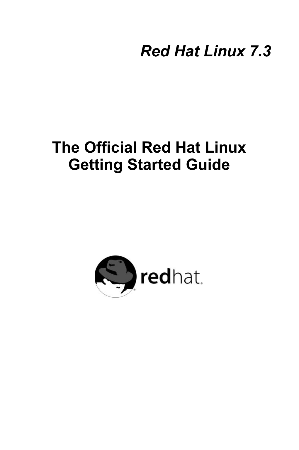 Red Hat Linux 7.3 the Official Red Hat Linux Getting Started Guide