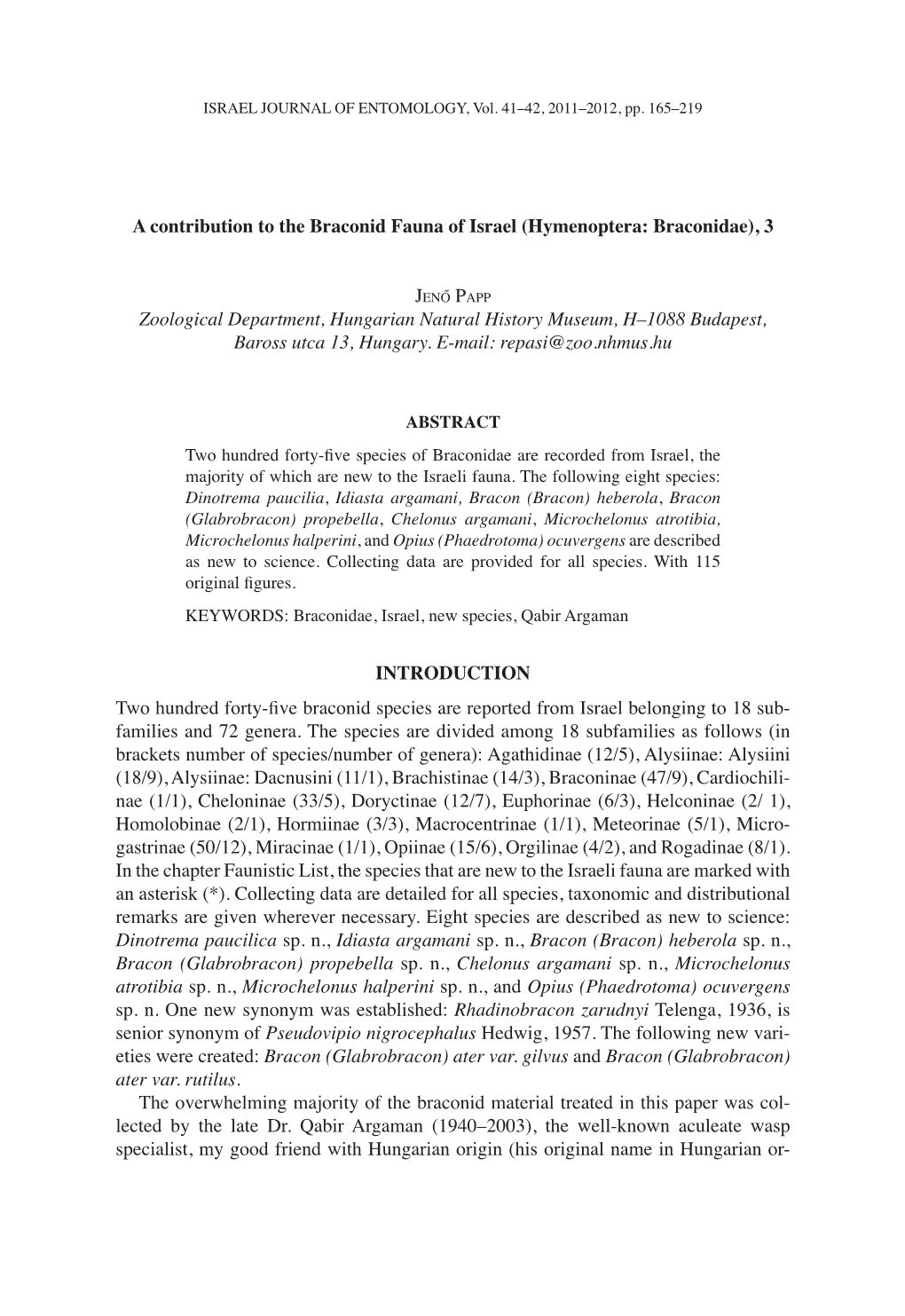 A Contribution to the Braconid Fauna of Israel (Hymenoptera: Braconidae), 3 Zoological Department, Hungarian Natural History