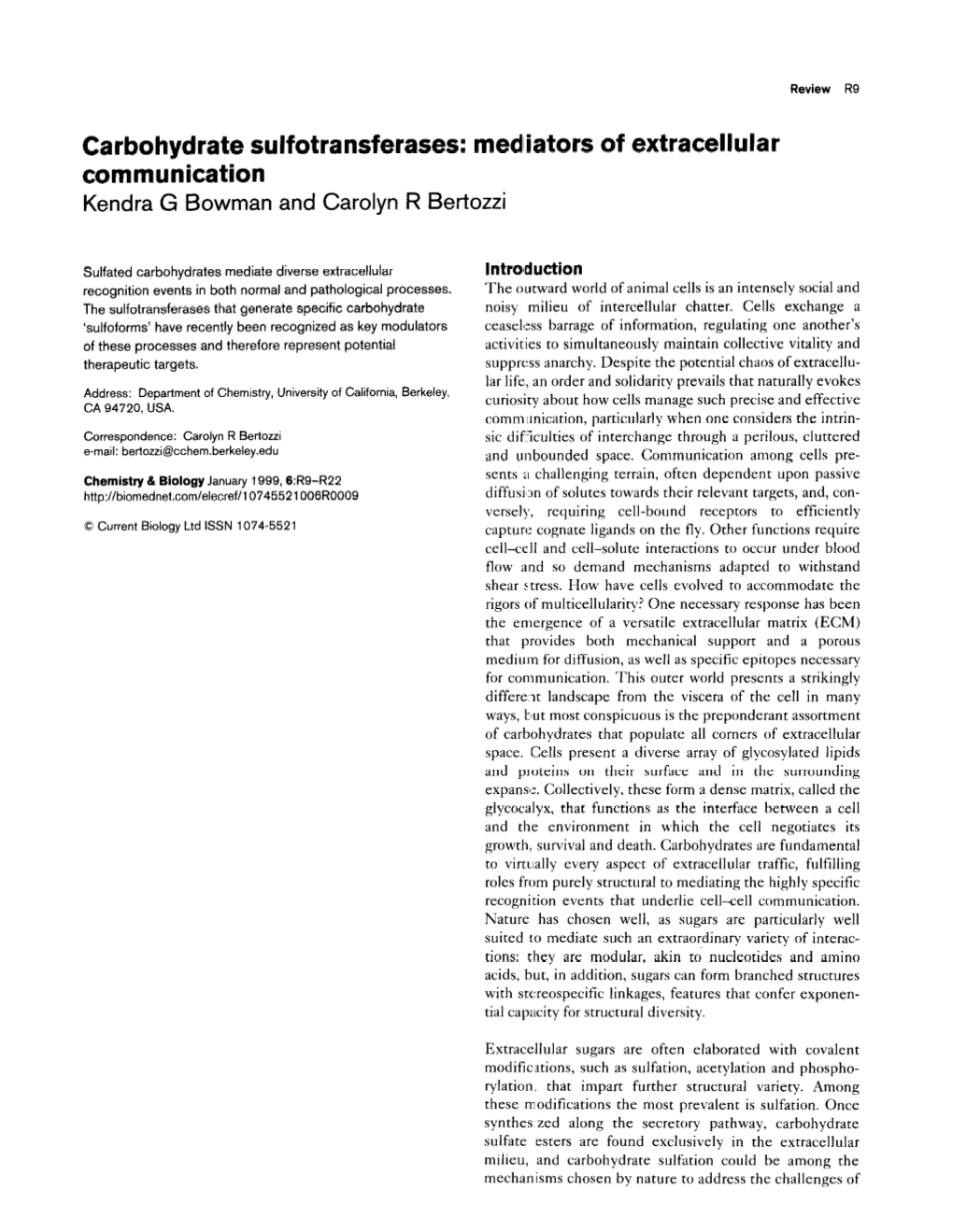Carbohydrate Sulfotransferases: Medliators of Extracellular Communication Kendra G Bowman and Carolyn R Bertozzi