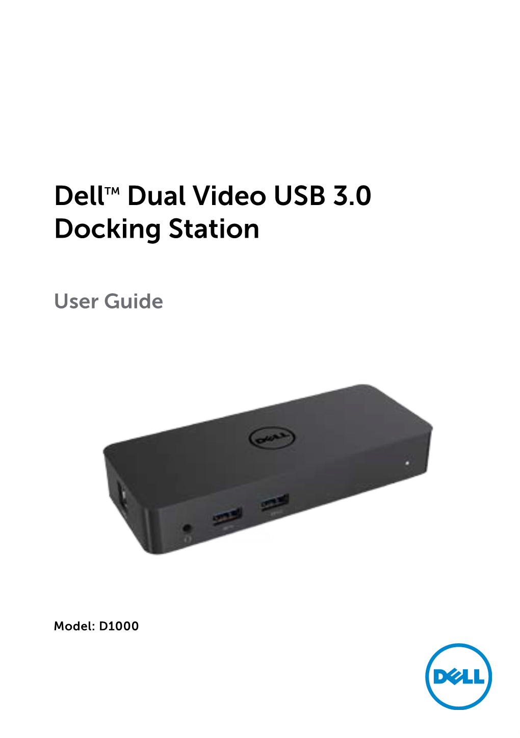 Dell Dual Video USB 3.0 Docking Station (D1000) User Guide