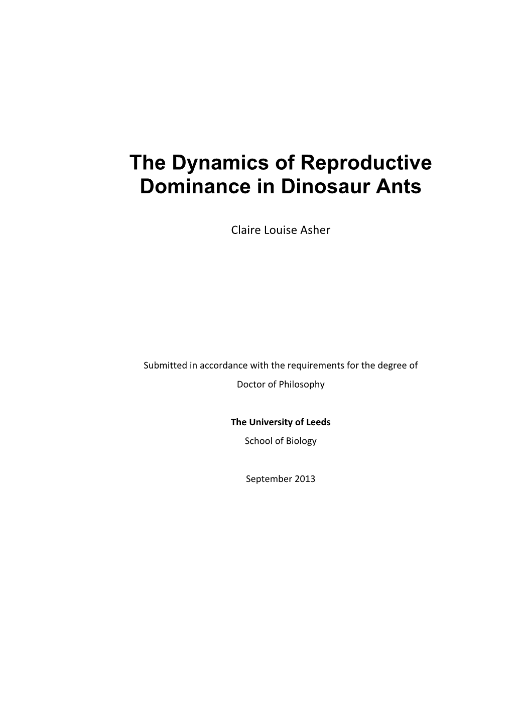 The Dynamics of Reproductive Dominance in Dinosaur Ants