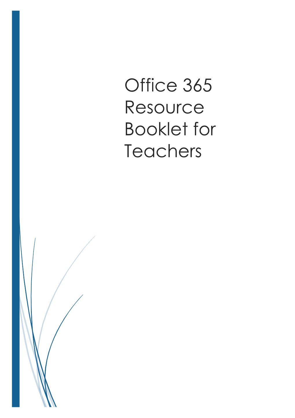 Resource and Overview View Guide to Office 365 for Teachers