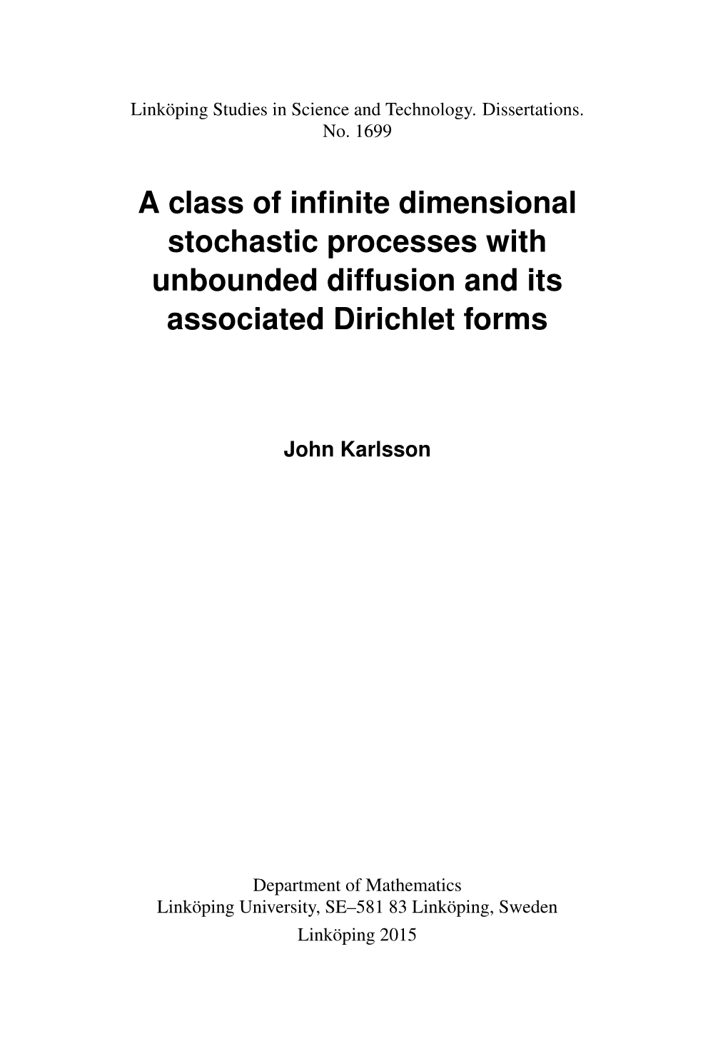 A Class of Infinite Dimensional Stochastic