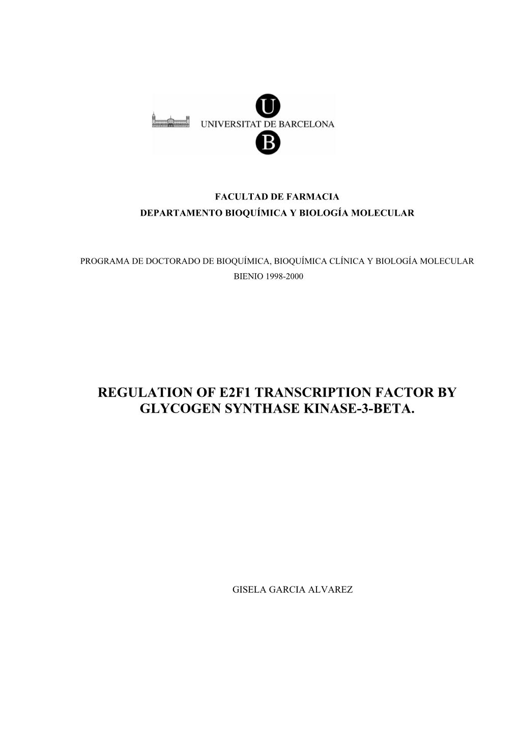 Regulation of E2f1 Transcription Factor by Glycogen Synthase Kinase-3-Beta