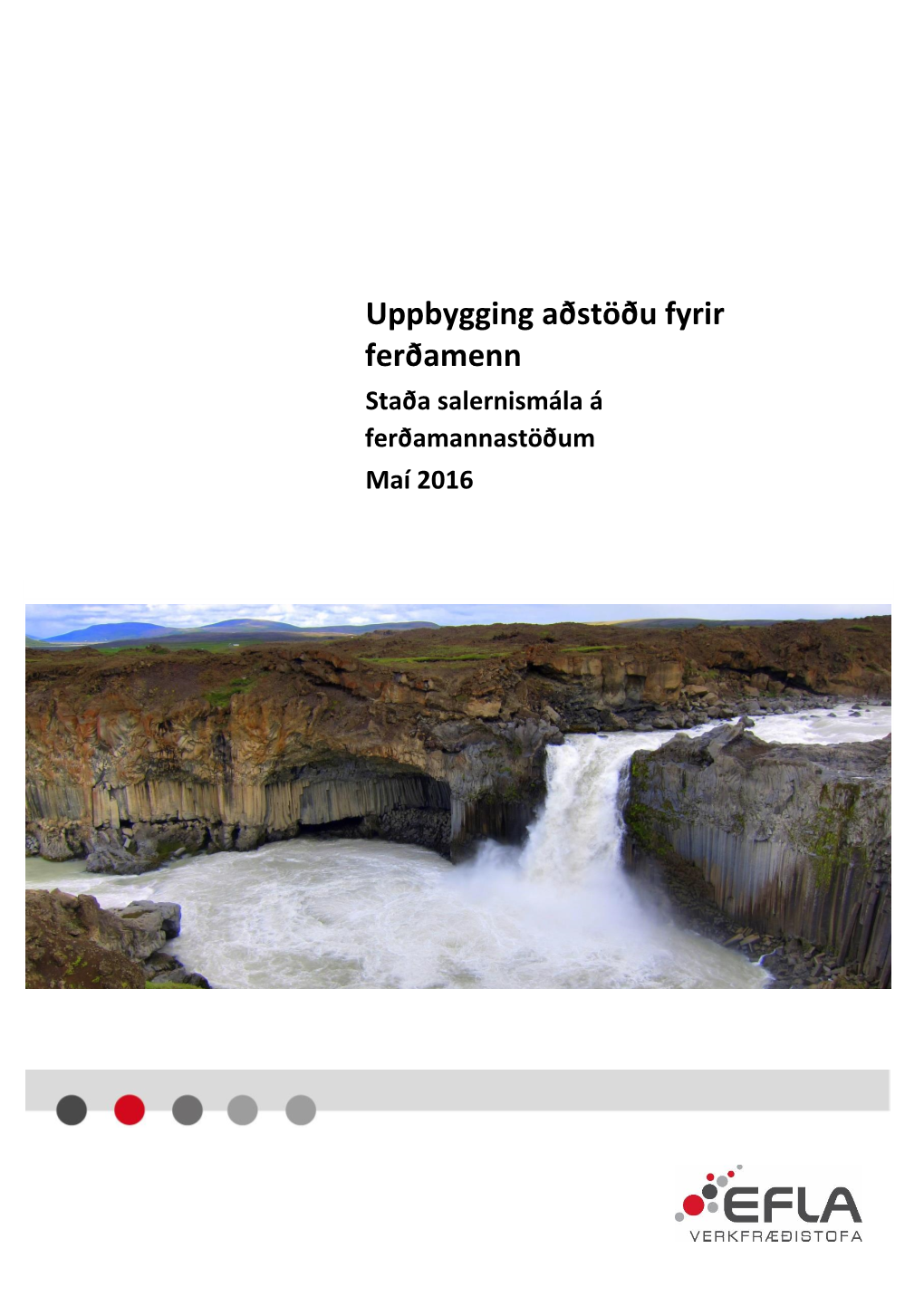 Uppbygging Aðstöðu Fyrir Ferðamenn Staða Salernismála Á Ferðamannastöðum Maí 2016