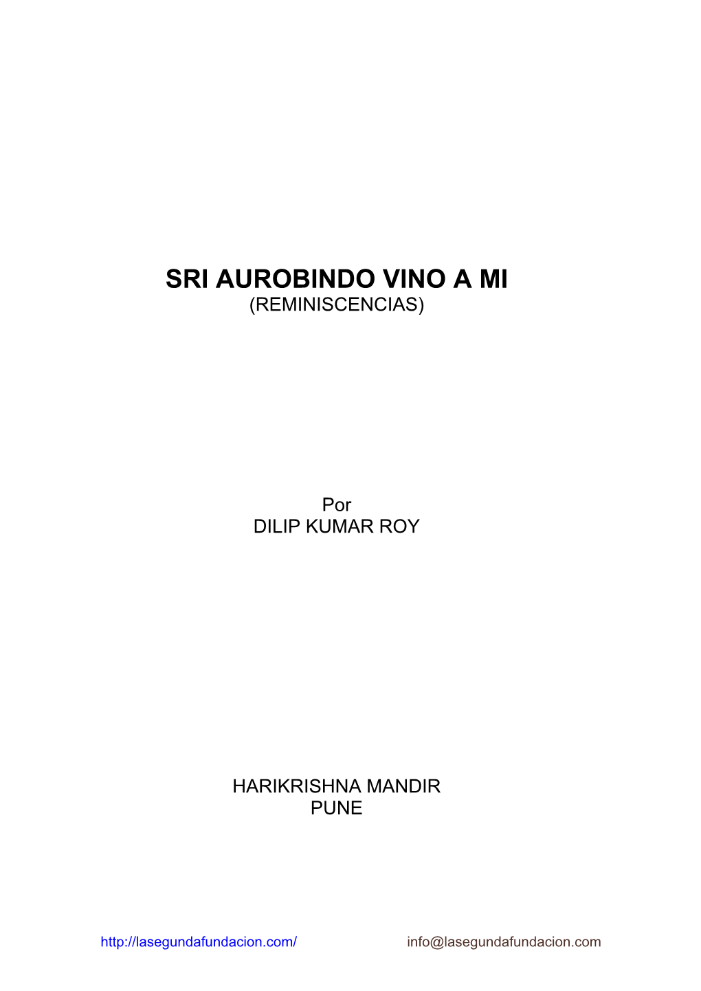 “Sri Aurobindo Vino a Mí” De Dilip Kumar Roy; Una Obra Maestra a Decir De Todos