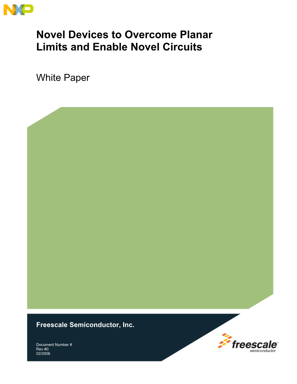 Novel Devices to Overcome Planar Limits and Enable Novel Circuits