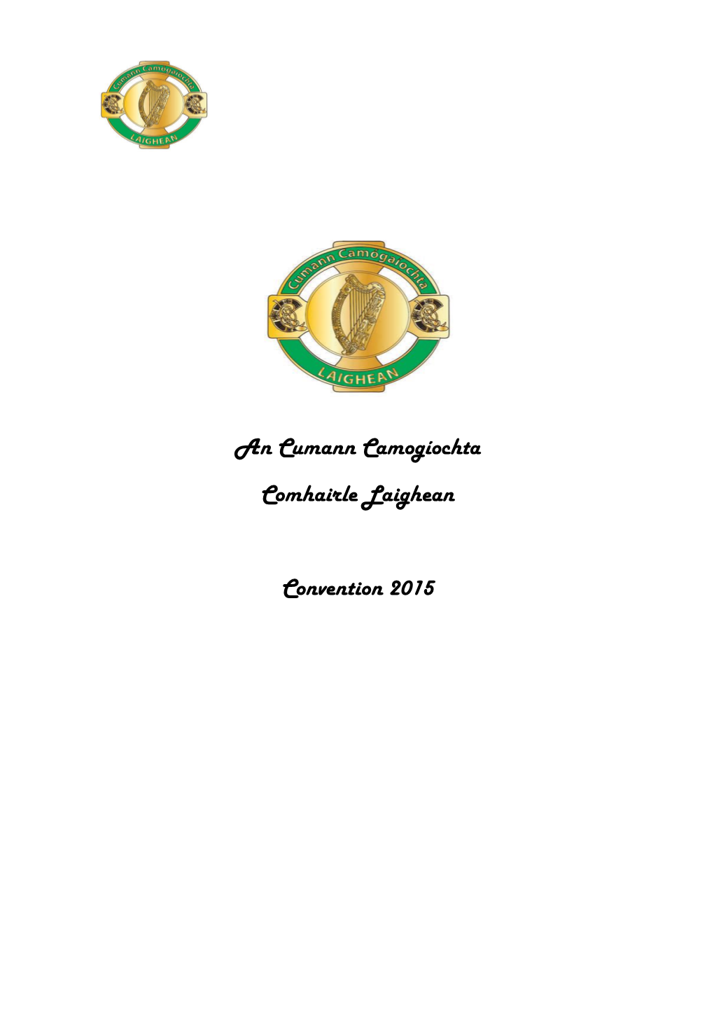 An Cumann Camogíochta Comhairle Laighean Convention 2015