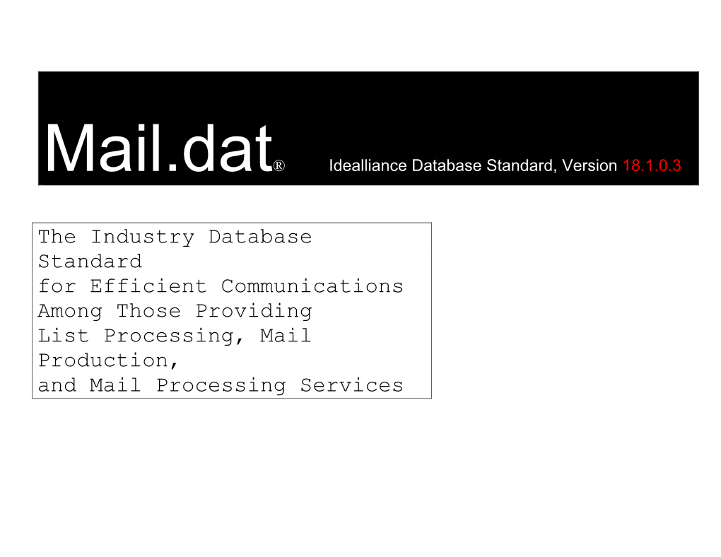 The Industry Database Standard for Efficient Communications Among Those Providing List Processing, Mail Production, and Mail Processing Services