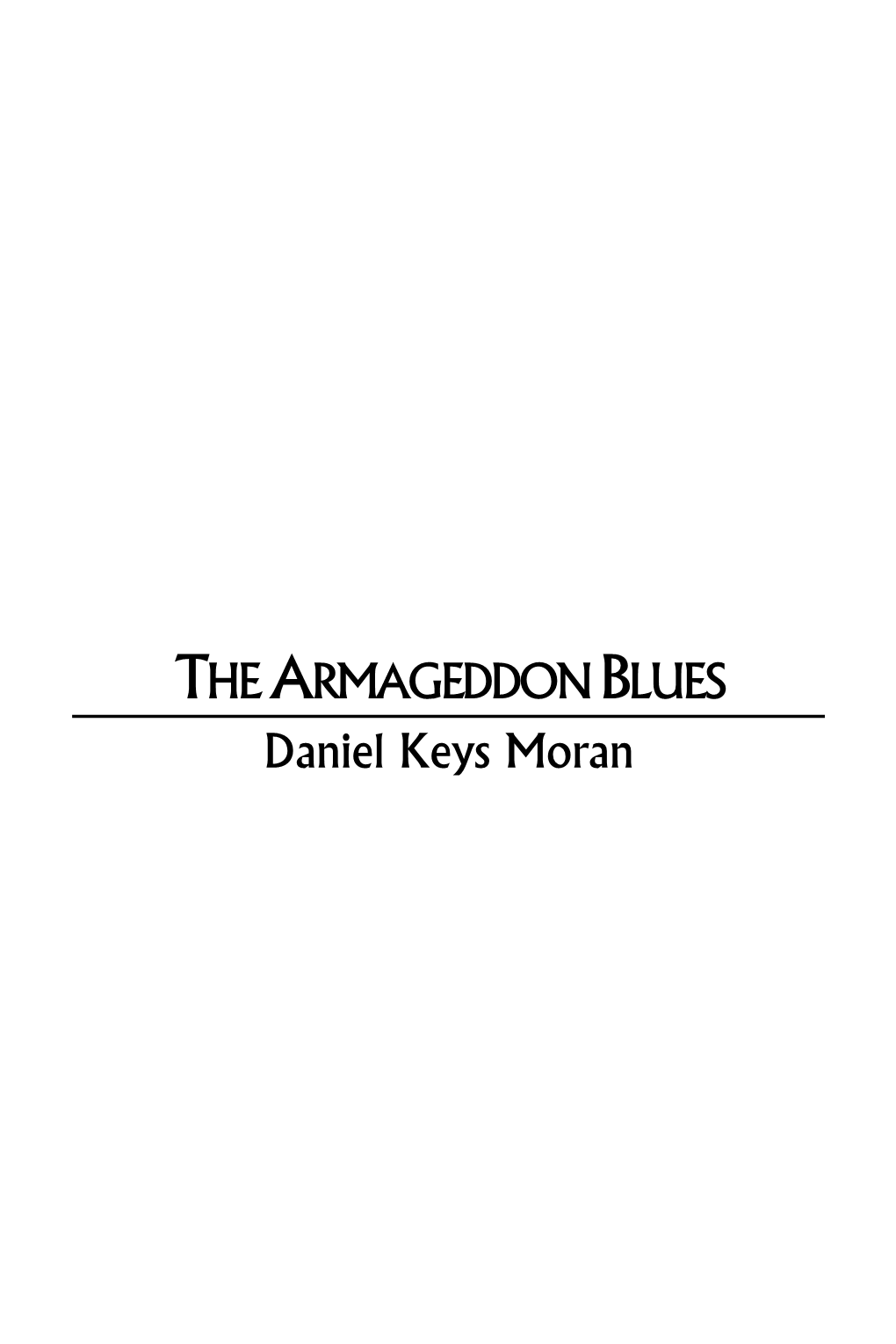 THE ARMAGEDDON BLUES Daniel Keys Moran