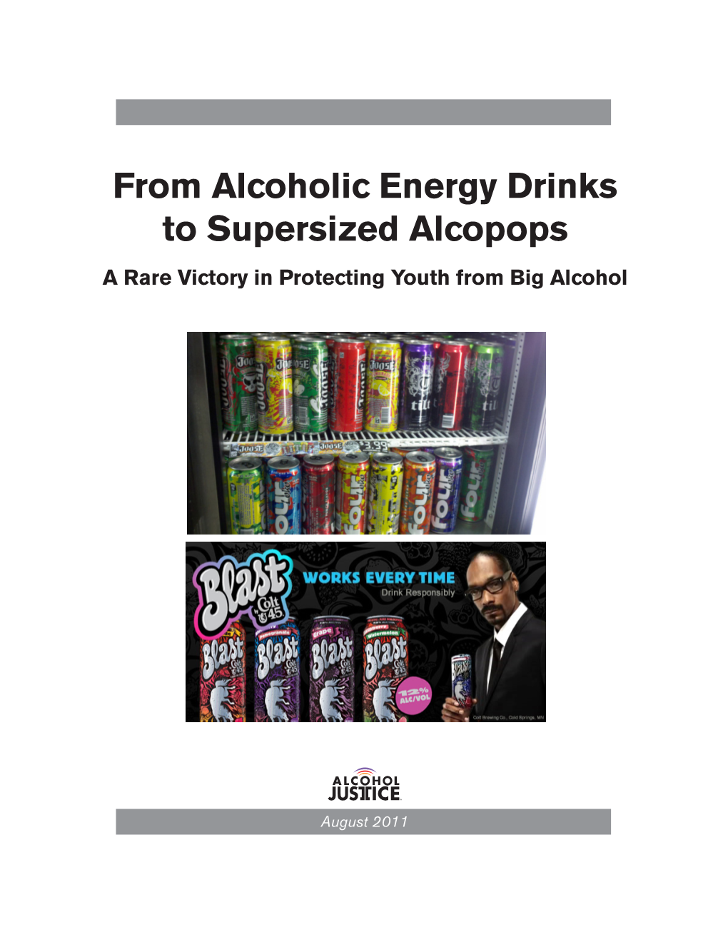 From Alcoholic Energy Drinks to Supersized Alcopops a Rare Victory in Protecting Youth from Big Alcohol