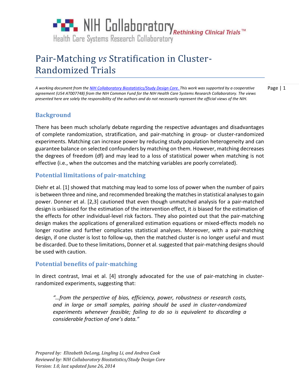 Pair-Matching Vs Stratification in Cluster-Randomized Trials