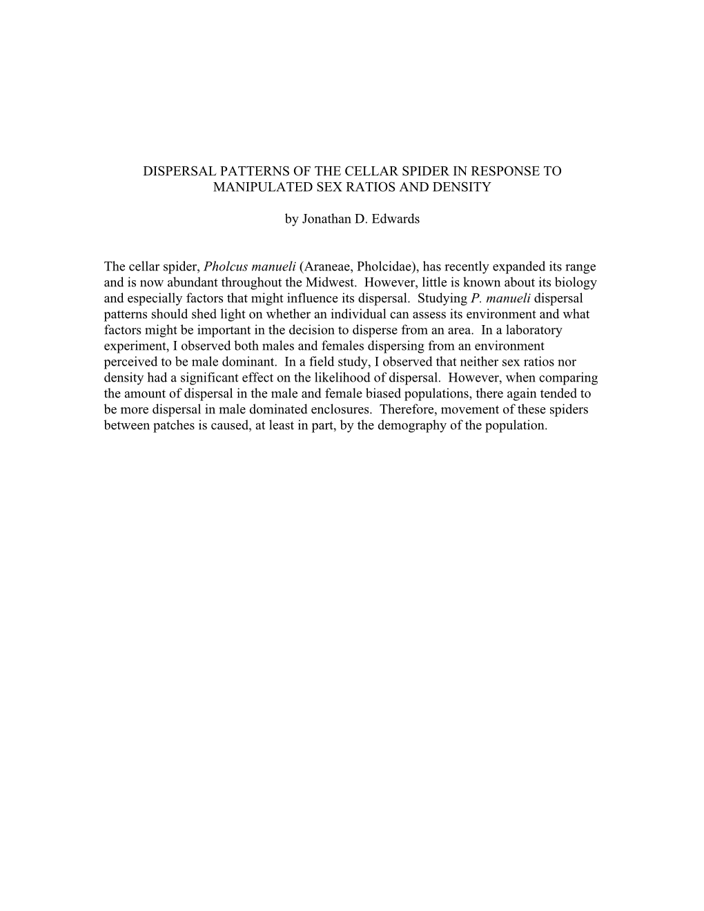 Dispersal Patterns of the Cellar Spider in Response to Manipulated Sex Ratios and Density