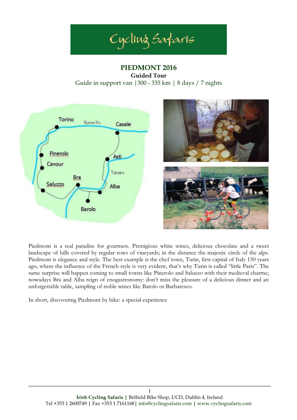 PIEDMONT 2016 Guided Tour Guide in Support Van |300 - 335 Km | 8 Days / 7 Nights