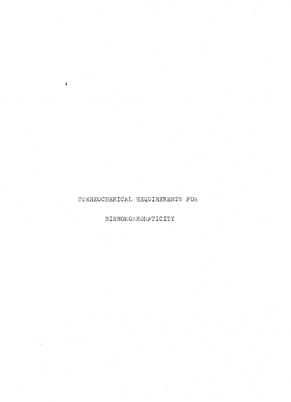 Stereochemical Requirements for Bishomoaromaticity