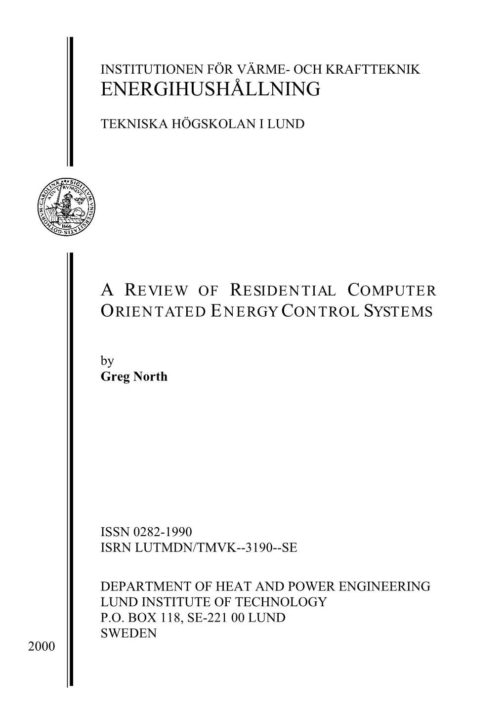 Residential Computer Orientated Energy Control Systems