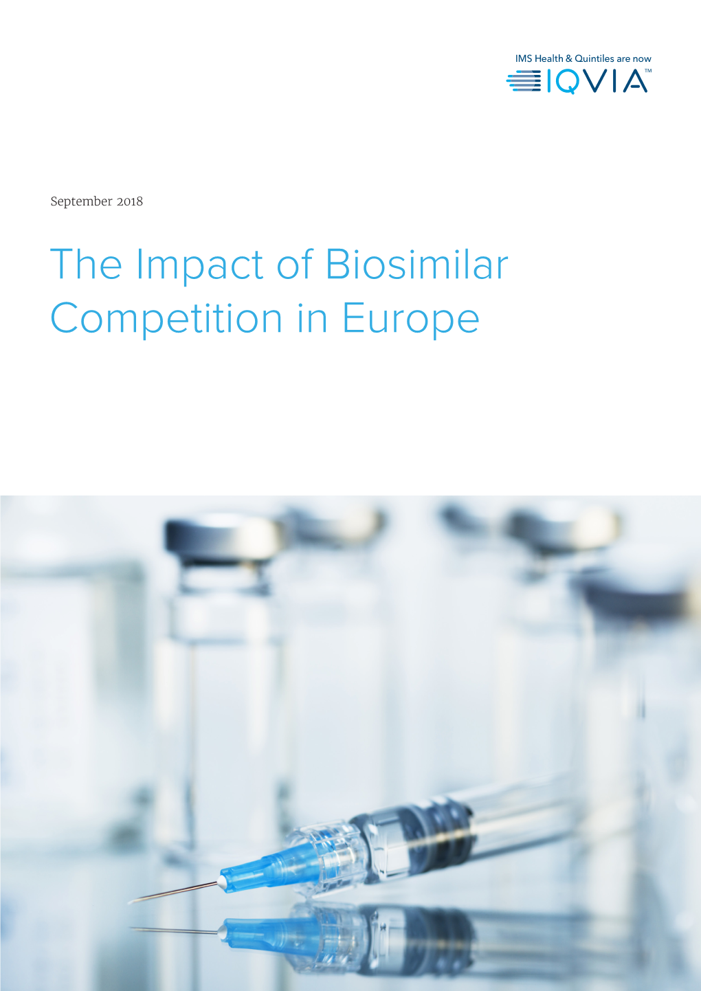 The Impact of Biosimilar Competition in Europe Contents