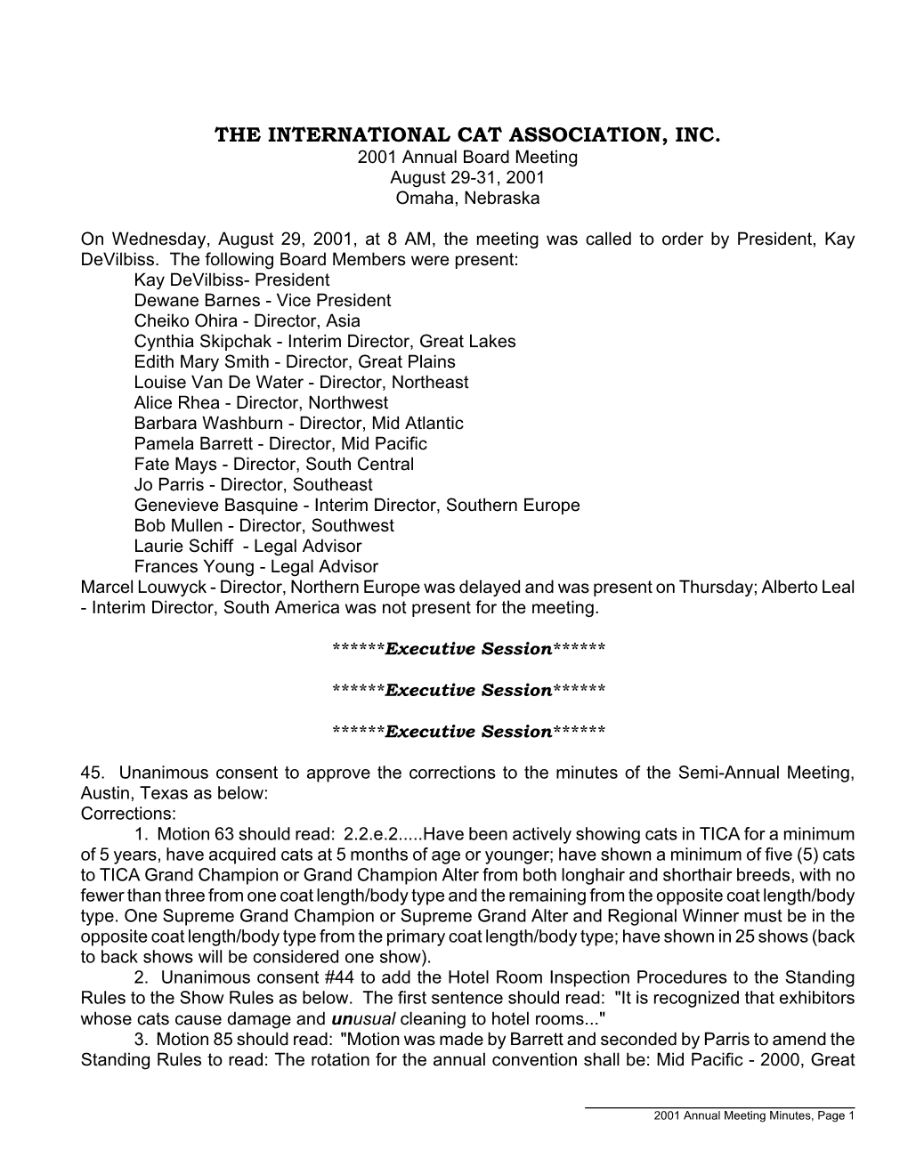 THE INTERNATIONAL CAT ASSOCIATION, INC. 2001 Annual Board Meeting August 29-31, 2001 Omaha, Nebraska