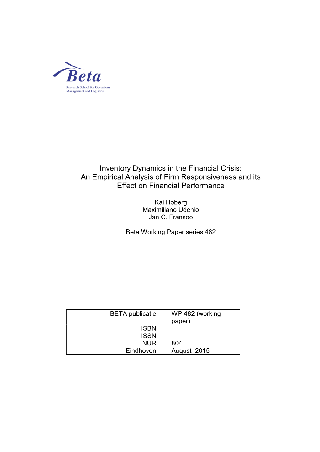 Inventory Dynamics in the Financial Crisis: an Empirical Analysis of Firm Responsiveness and Its Effect on Financial Performance