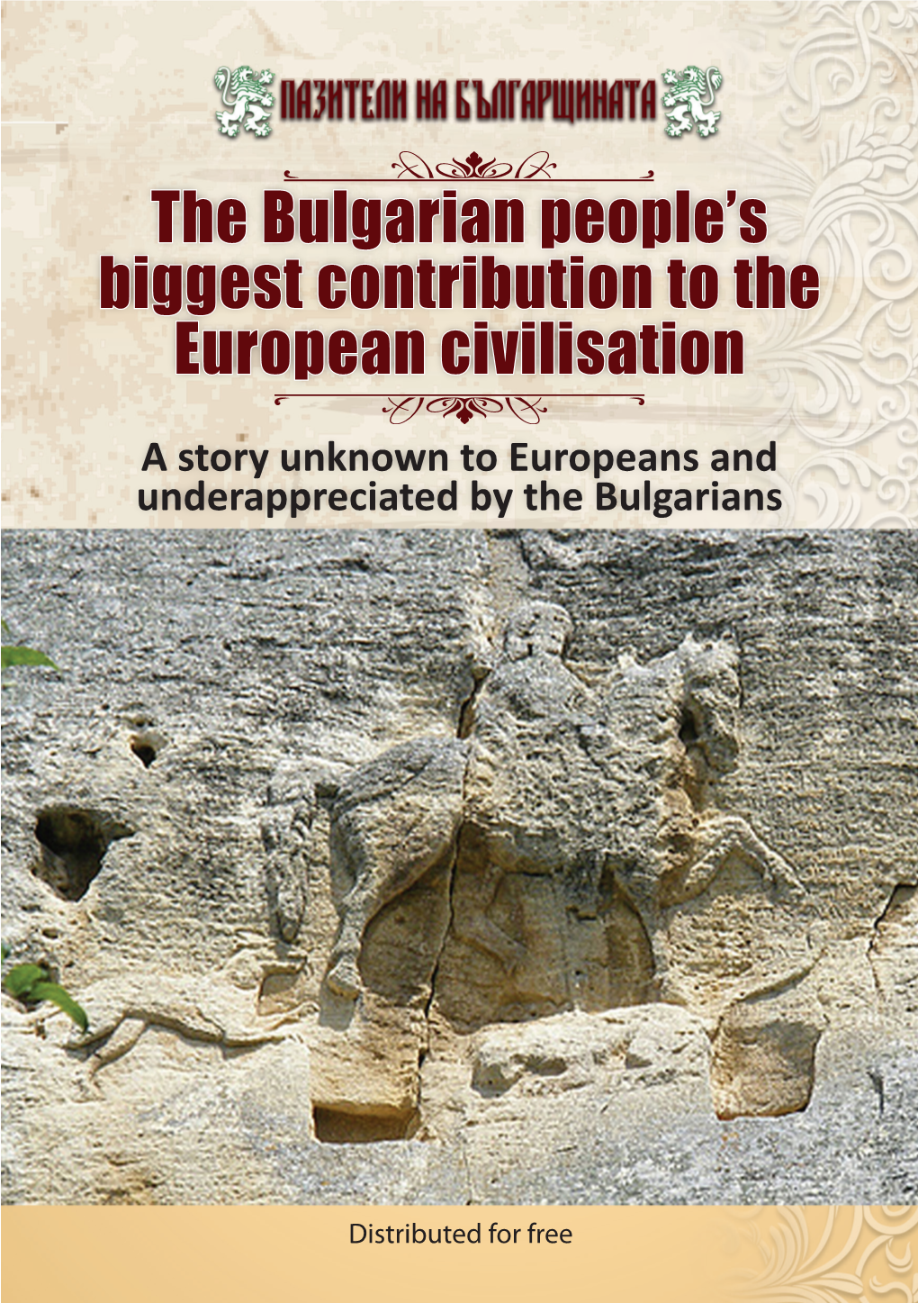 The Bulgarian People's Biggest Contribution to the European