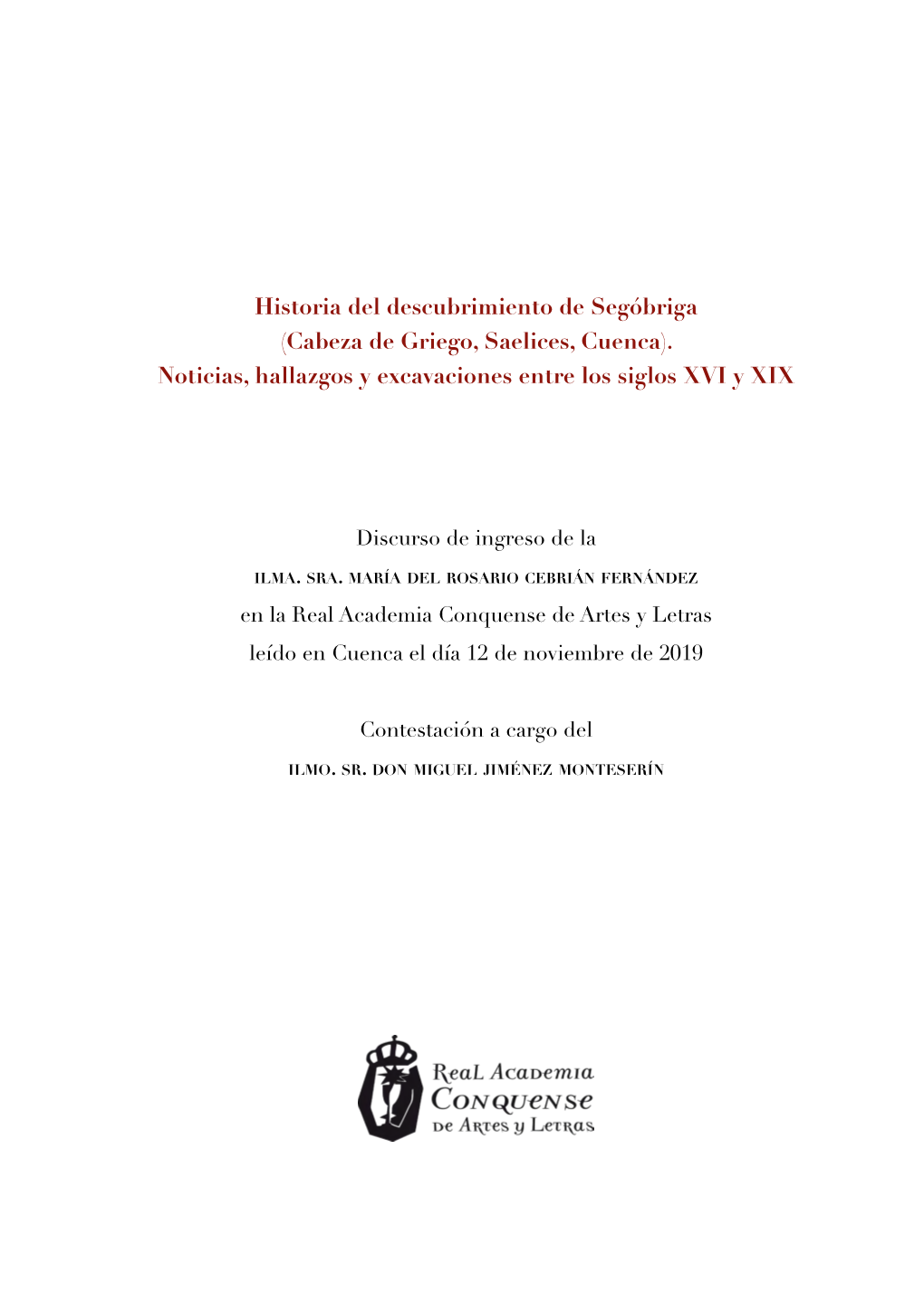 Historia Del Descubrimiento De Segóbriga (Cabeza De Griego, Saelices, Cuenca)