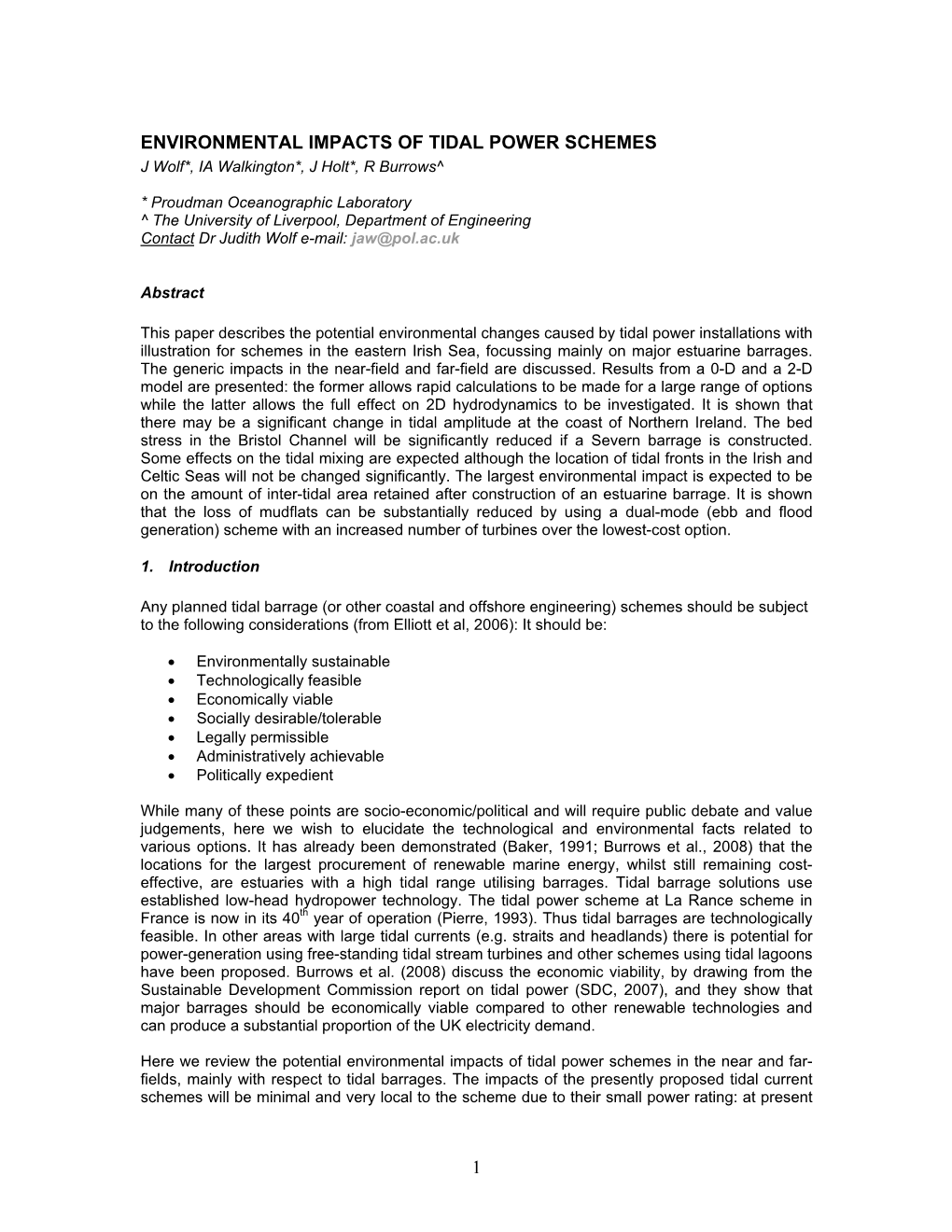 ENVIRONMENTAL IMPACTS of TIDAL POWER SCHEMES J Wolf*, IA Walkington*, J Holt*, R Burrows^