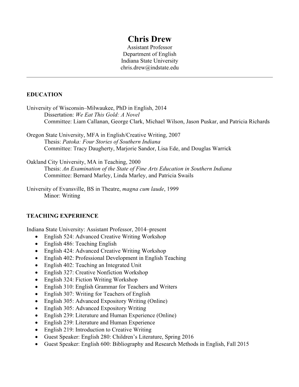 Chris Drew Assistant Professor Department of English Indiana State University Chris.Drew@Indstate.Edu ______