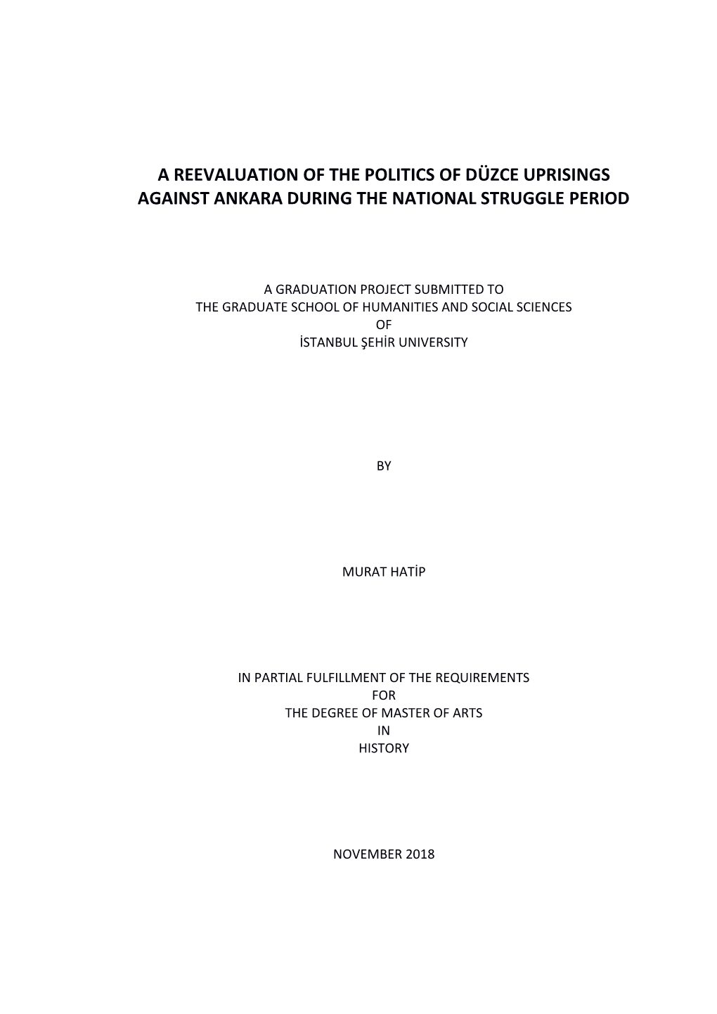 A Reevaluation of the Politics of Düzce Uprisings Against Ankara During the National Struggle Period