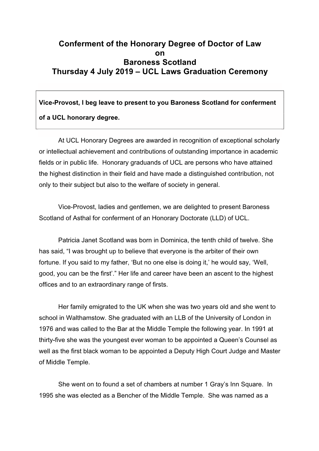 Conferment of the Honorary Degree of Doctor of Law on Baroness Scotland Thursday 4 July 2019 – UCL Laws Graduation Ceremony