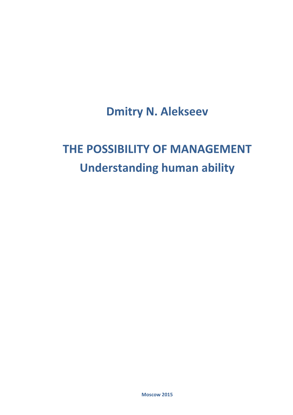 Dmitry N. Alekseev the POSSIBILITY of MANAGEMENT Understanding