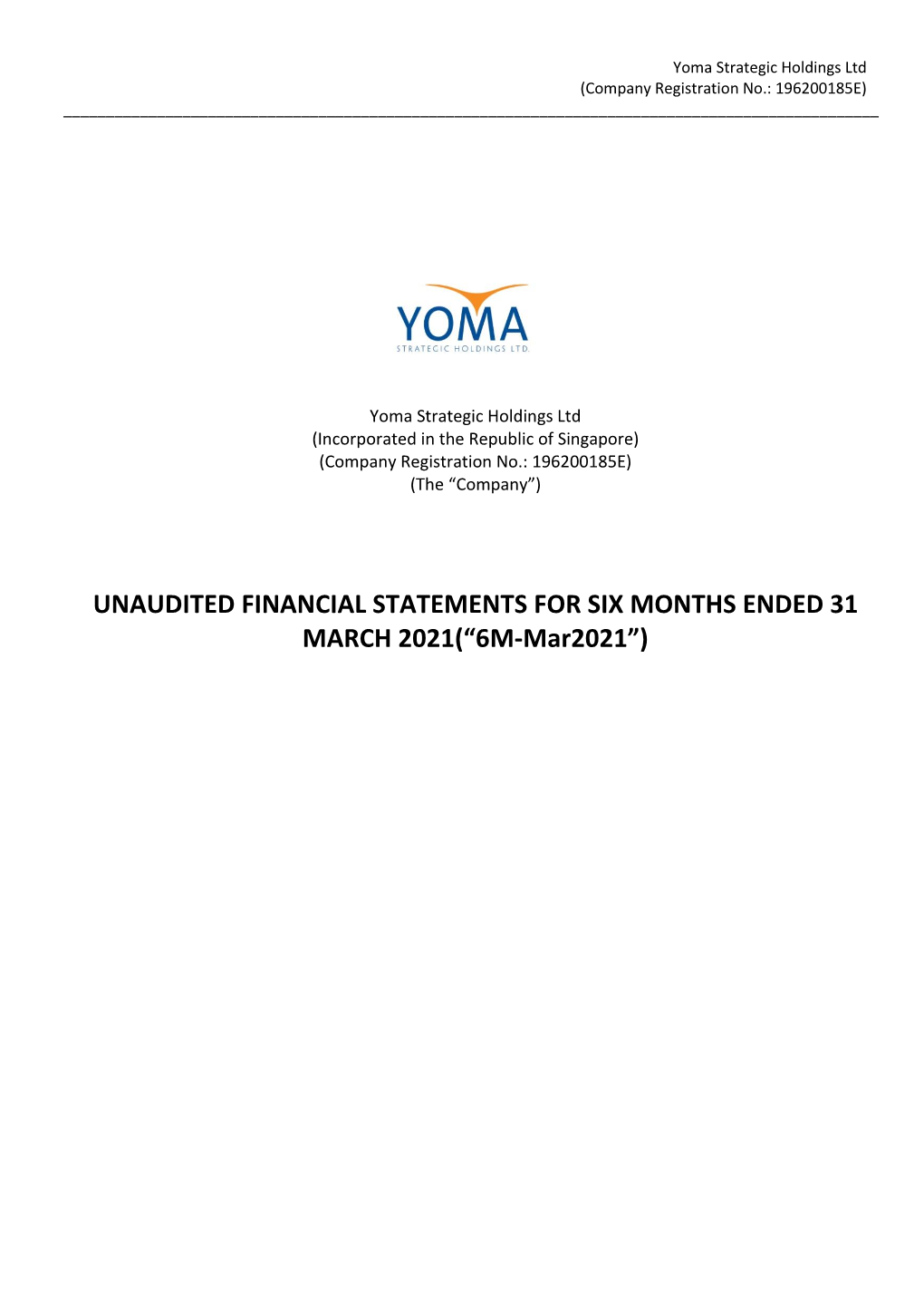 UNAUDITED FINANCIAL STATEMENTS for SIX MONTHS ENDED 31 MARCH 2021(“6M-Mar2021”)