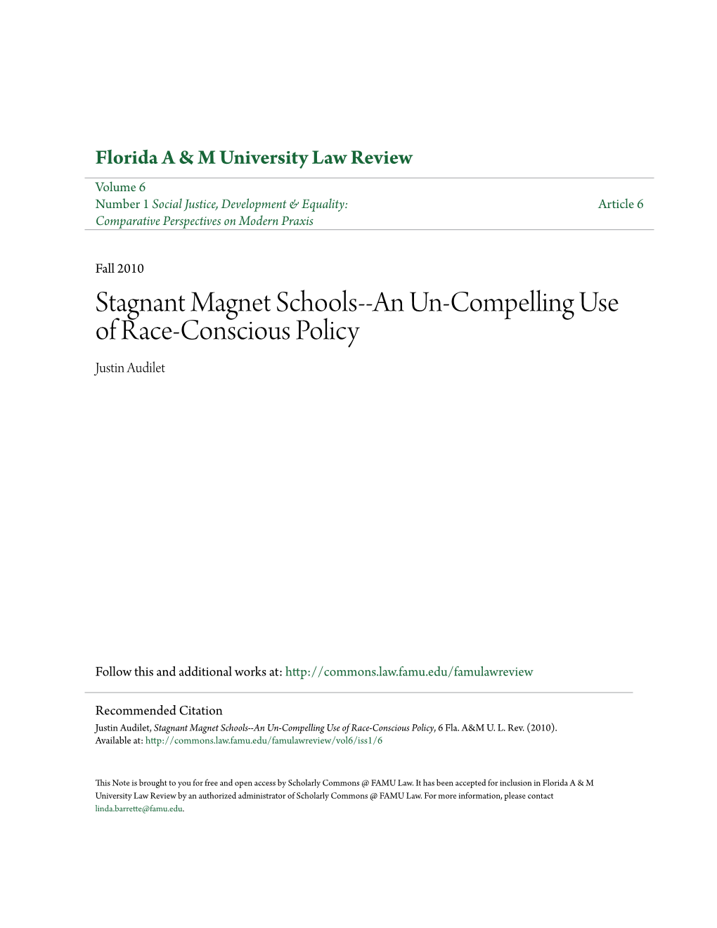 Stagnant Magnet Schools--An Un-Compelling Use of Race-Conscious Policy Justin Audilet