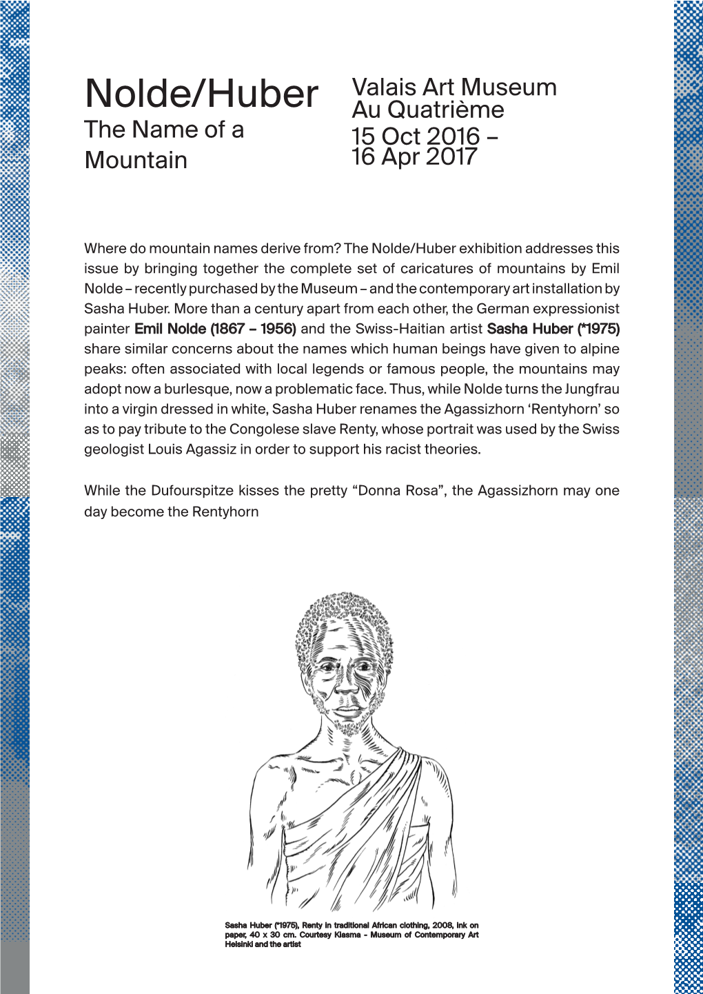 Nolde/Huber Valais Art Museum Au Quatrième the Name of a 15 Oct 2016 – Mountain 16 Apr 2017