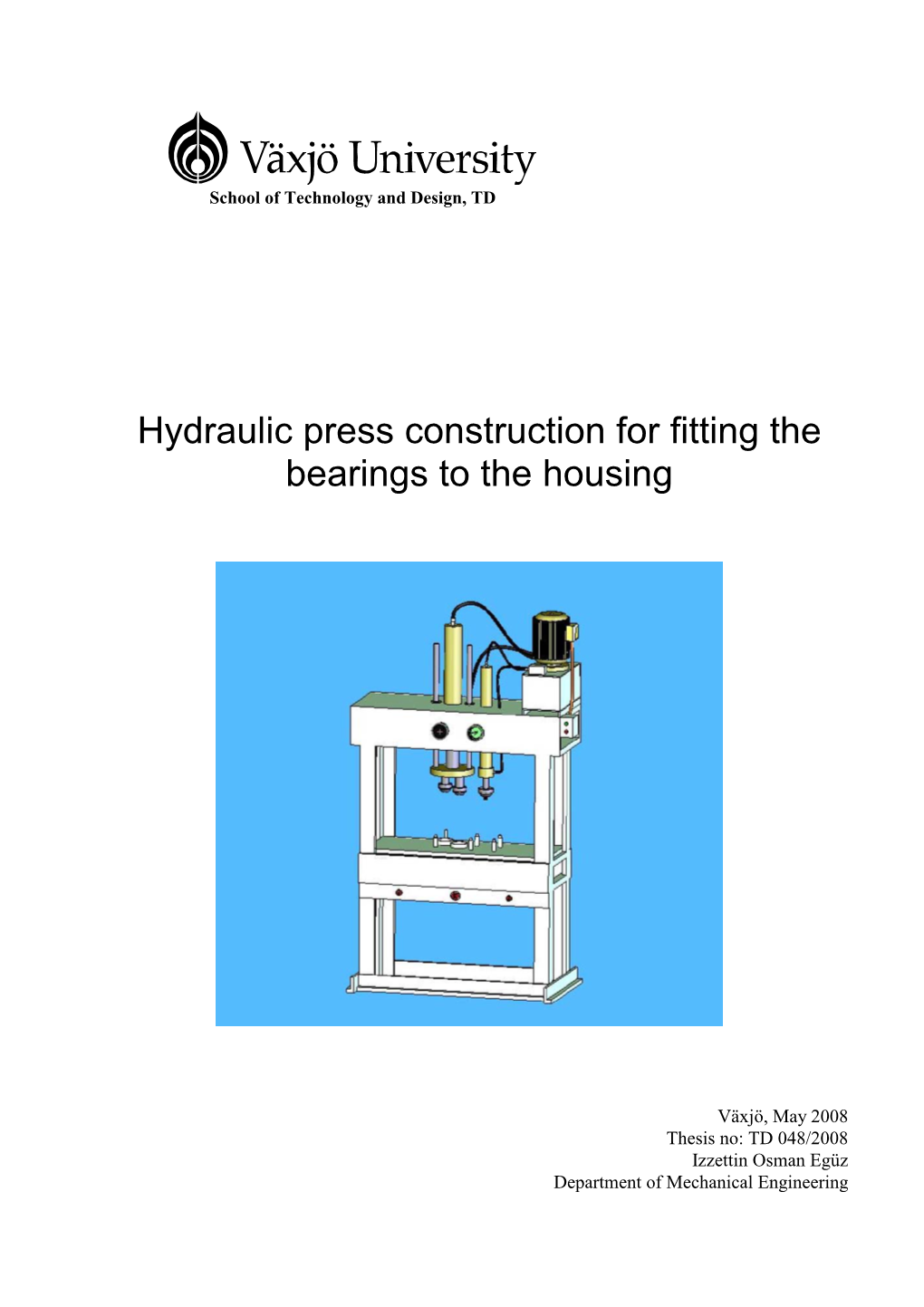 Hydraulic Press Construction for Fitting the Bearings to the Housing