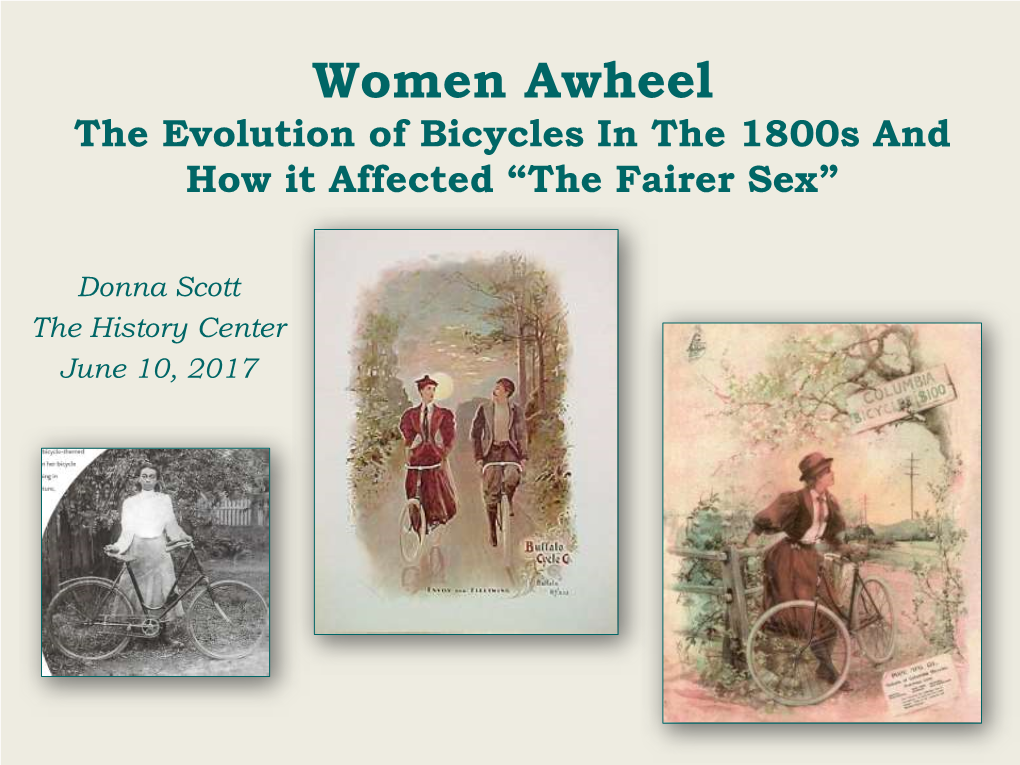 Women Awheel the Evolution of Bicycles in the 1800S and How It Affected “The Fairer Sex”