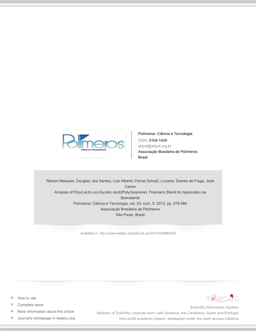 Redalyc.Analysis of Poly(Lactic-Co-Glycolic Acid)/Poly(Isoprene) Polymeric Blend for Application As Biomaterial